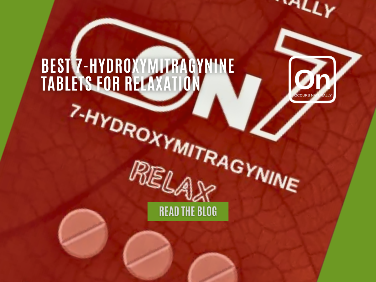 Best 7-Hydroxymitragynine Tablets For Relaxation