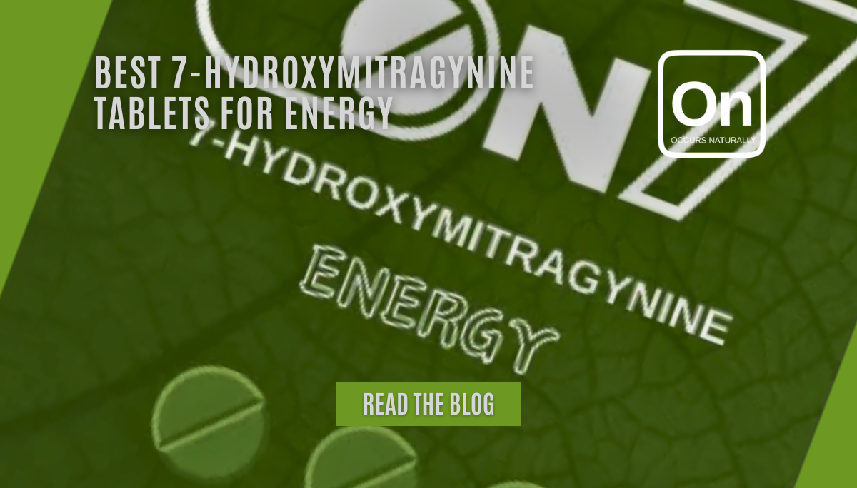 Best 7-Hydroxymitragynine Tablets For Energy