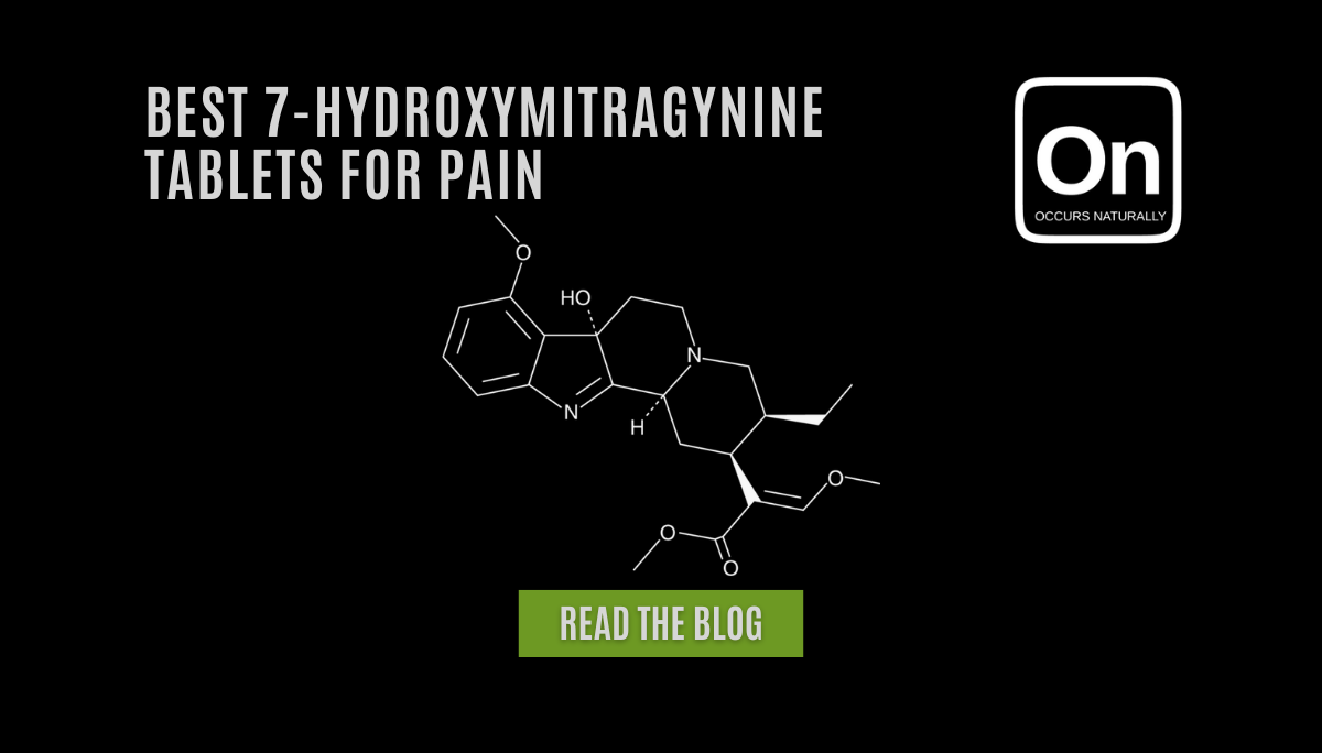 Best 7-Hydroxymitragynine Tablets For Pain