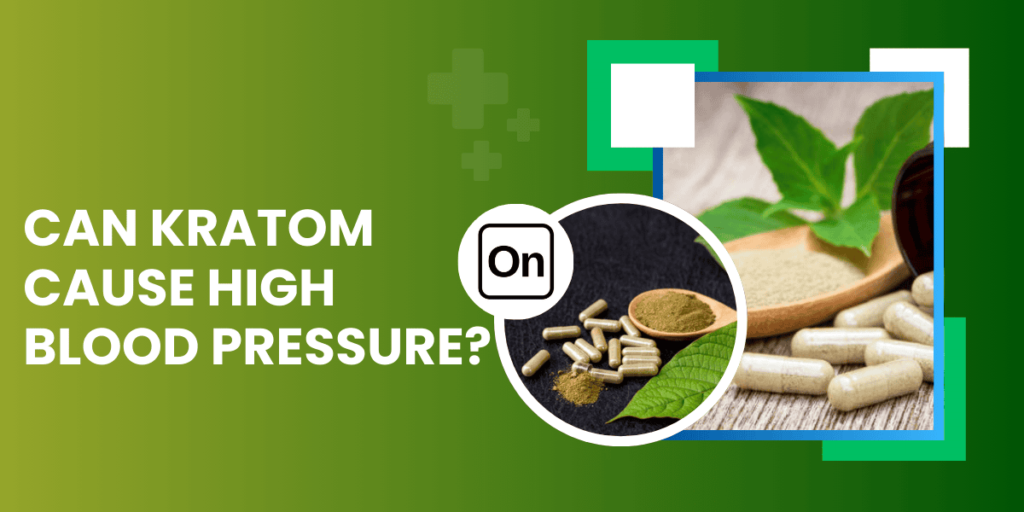 can kratom cause high blood pressure