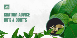 kratom advice dos and donts