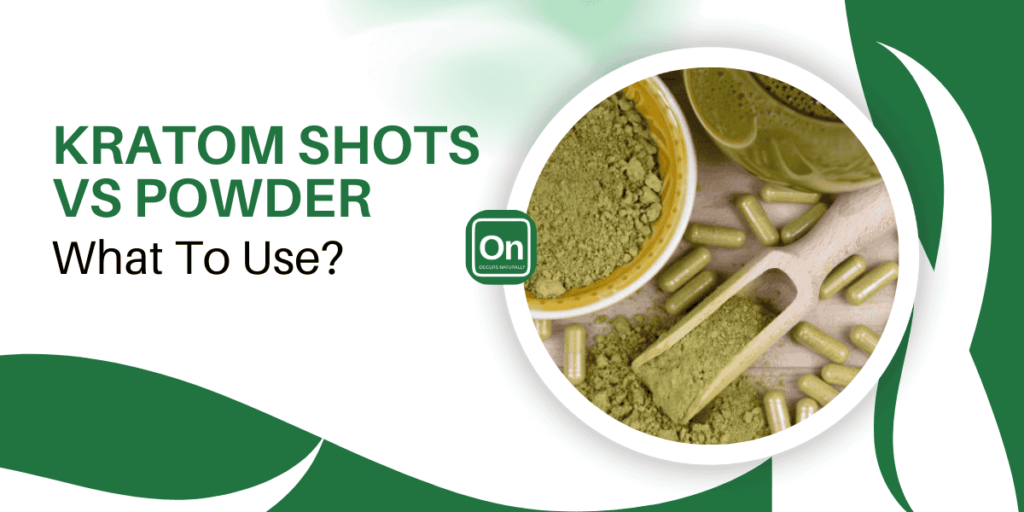 kratom shots vs powder
