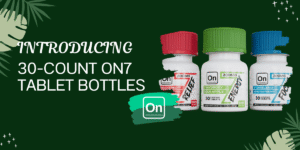 introducing 30-Count ON7 Tablet Bottles