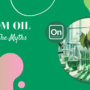 Kratom Oil: Debunking The Myths