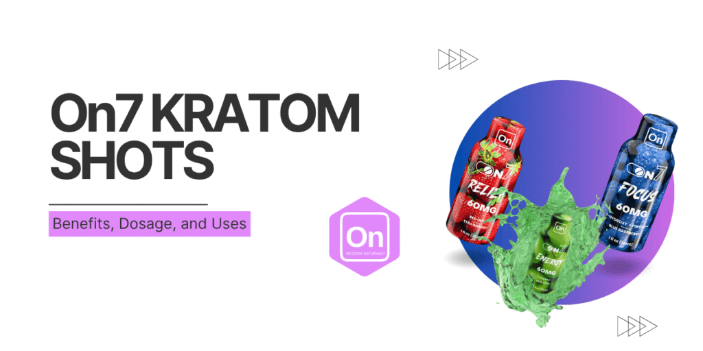 On7 kratom shots