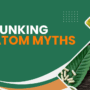 Debunking Kratom Myths: Is It True?