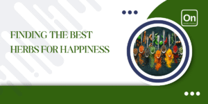 Finding The Best Herbs For Happiness